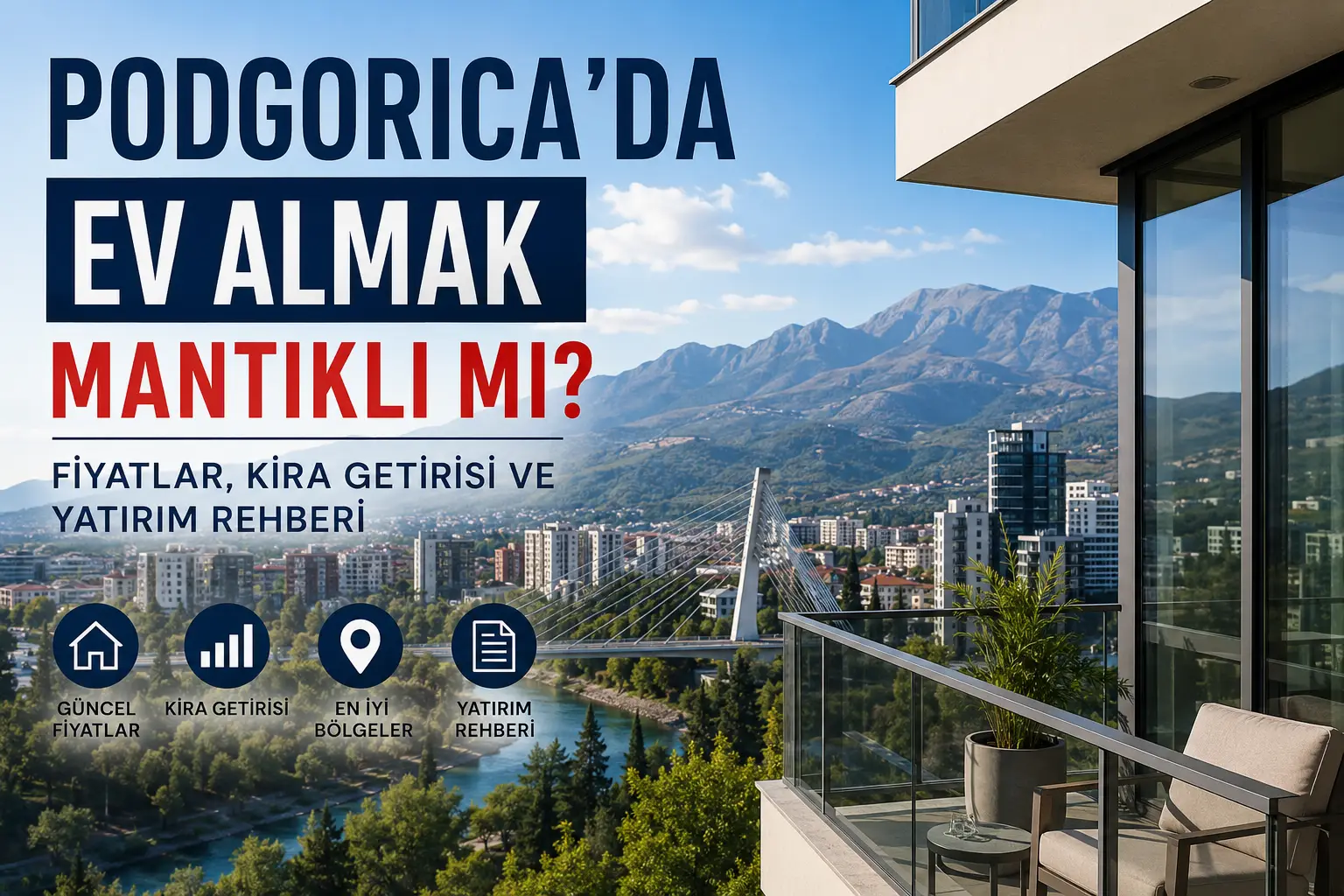 Podgorica’da Ev Almak Mantıklı mı? 2026 Yatırım Rehberi